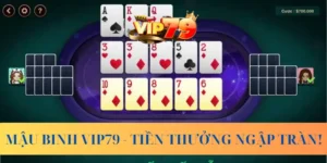 Chơi Mậu Binh tại Vip79
