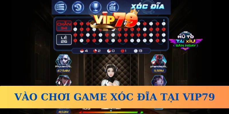 Hướng dẫn vào chơi game Xóc đĩa tại Vip79