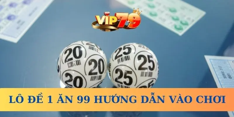 Lô Đề 1 Ăn 99 có thật không? Hướng dẫn vào chơi